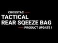 Crosstac XXL and Tactical Rear Squeeze Bag Update