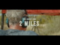 Longshot - The Quest for 2 Miles