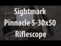Sightmark Pinnacle 5-30x50 TMD Rifle Scope SM13029TMD Introduction Video
