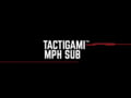 Vertx Tactigami MPH Sub