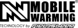 Mobile Warming