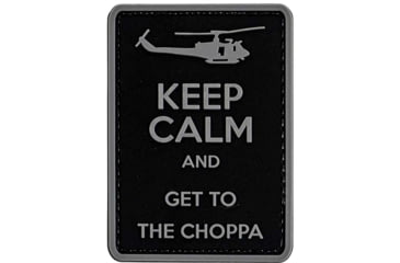Image of Merica Life Keep Calm and Get to the Choppa PVC Patch, Black and Gray, 2 x 3, CHOPPA-GREY