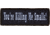 Red Rock Outdoor Gear Morale Patch, You're Killing Me Smalls, 97-037