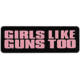Merica Life Girls Like Guns Too Patch, 3.25 x 1, GLGT