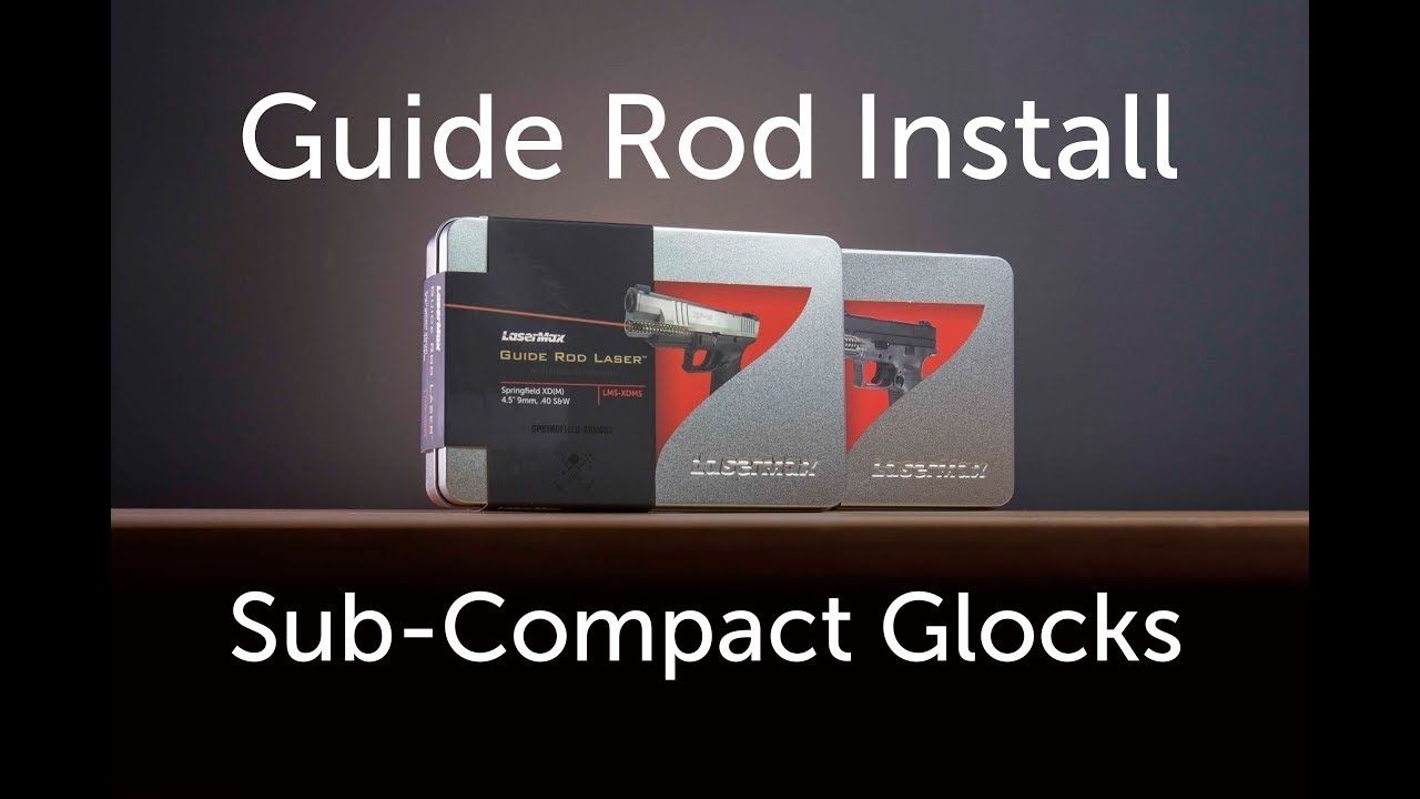 opplanet lasermax glock guide rod installation for sub compact glocks video